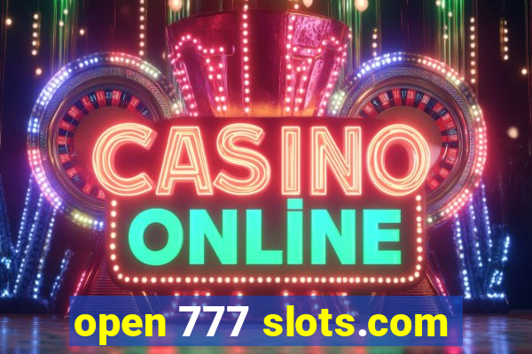 open 777 slots.com